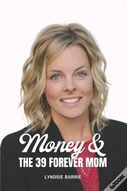 Capa do artigo Money & The 39 Forever Mom