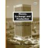 Money, Exchange And Production - Preview
