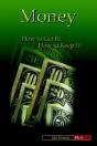 Money, How To Get It, How To Keep It - Preview