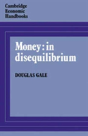 Money: In Disequilibrium - Preview