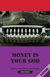 Money Is Your God