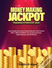 Money Making Jackpot Trading Strategy 2021
