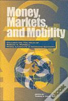 Money, Markets And Mobility