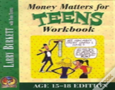 Money Matters Workbook For Teens (Ages 15-18)