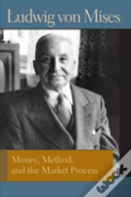 Money, Method And The Market Process