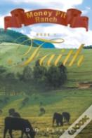 Money Pit Ranch Book 1 Faith