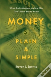 Money Plain And Simple: What The Institu