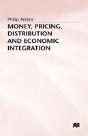 Money, Pricing, Distribution And Economic Integration - Preview