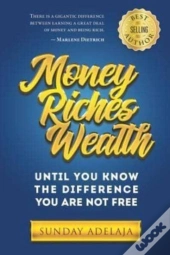 Money, Riches, Wealth