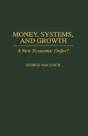 Money, Systems And Growth - Preview