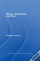 Money, Uncertainty And Time