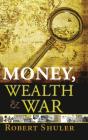 Money, Wealth & War - Preview