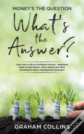Money'S The Question. What'S The Answer?