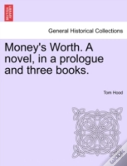 Capa do artigo Money'S Worth. A Novel, In A Prologue An