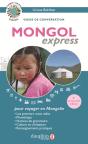 Mongol Express : Guide De Conversation Pour Voyager En Mongolie - Preview