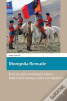 Mongolia Remade
