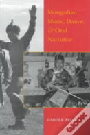 Mongolian Music, Dance, And Oral Narrative