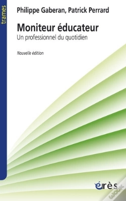 Capa do artigo Moniteur Éducateur ; Un Professionnel Du Quotidien (Nouvelle Édition)