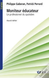 Moniteur Éducateur ; Un Professionnel Du Quotidien (Nouvelle Édition)