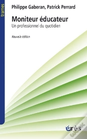 Capa do artigo Moniteur Éducateur ; Un Professionnel Du Quotidien (Nouvelle Édition)