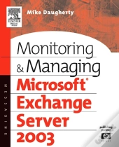 Monitoring And Managing Microsoft Exchange Server 2003