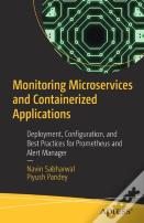 Monitoring Microservices And Containerized Applications