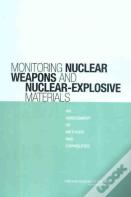 Monitoring Nuclear Weapons And Nuclear-Explosive Materials