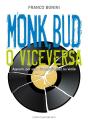 Monk, Bud O Viceversa - Preview