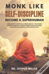 Monk Like Self-Discipline Become A Superhuman