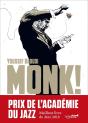 Monk ! Thelonious, Pannonica... Une Amitié, Une Révolution Musicale - Preview
