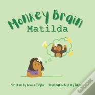Monkey Brain Matilda