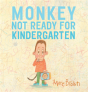 Monkey Not Ready For Kindergarten - Preview