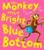 Monkey With A Bright Blue Bottom - Preview