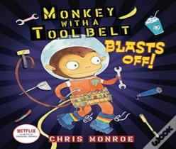 Monkey With A Tool Belt Blasts Off!