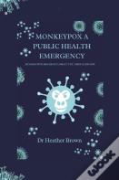 Monkeypox A Public Health Emergency