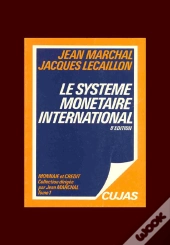 Monnaie Et Crédit T.1 ; Le Système Monétaire International (8e Édition)