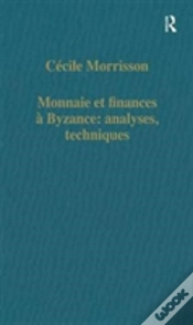 Capa do artigo Monnaie Et Finances A Byzance: Analyses, Techniques