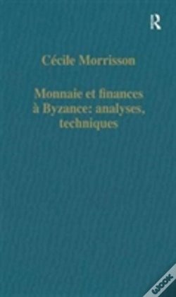 Capa do artigo Monnaie Et Finances A Byzance: Analyses, Techniques
