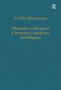 Monnaie Et Finances A Byzance: Analyses, Techniques - Preview