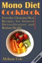 Mono Diet Cookbook