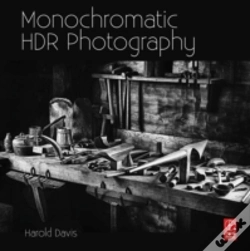 Capa do artigo Monochromatic Hdr Photography: Shooting And Processing Black & White High Dynamic Range Photos