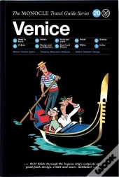 Monocle Travel Guide Venice /Anglais
