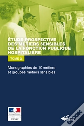 Monographie De Dix Metiers. Etude Prospective T.2