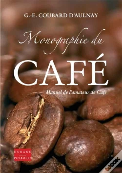 Capa do artigo Monographie Du Café Ou Manuel De L'Amateur De Café