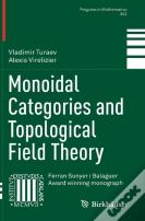 Monoidal Categories And Topological Field Theory