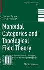 Monoidal Categories And Topological Field Theory - Preview