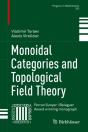 Monoidal Categories And Topological Field Theory - Preview