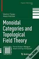 Monoidal Categories And Topological Field Theory