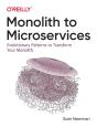 Monolith To Microservices - Preview
