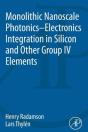 Monolithic Nanoscale Photonics-Electronics Integration In Silicon And Other Group Iv Elements - Preview